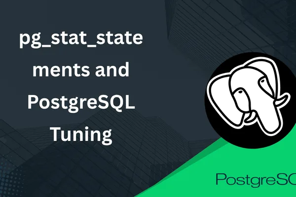 PostGIS performance tuning with pg_stat_statements and PostgreSQL