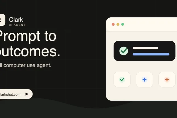 Clark AI Assistant Operates Its Own Computer to Perform Tasks