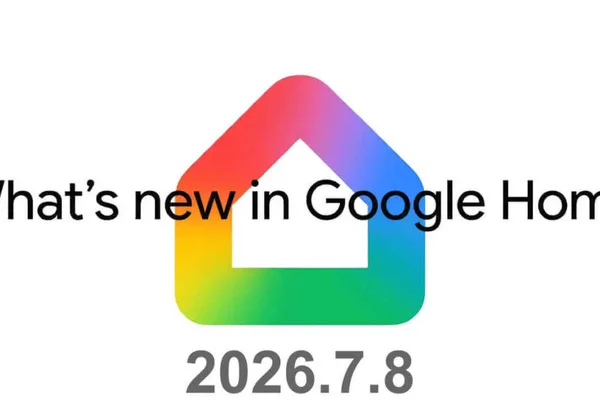 Google Home 将于 2026 年 7 月 8 日推出新的 Agentic AI 和 Gemini 更新