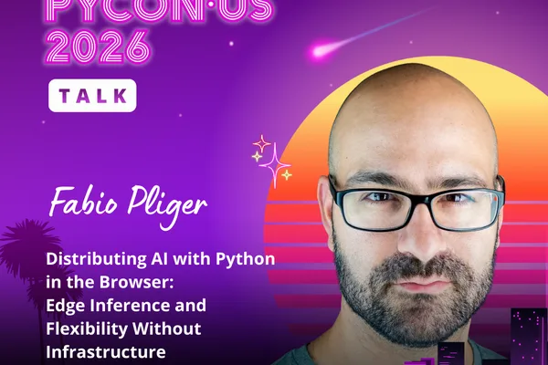 PyCon US 2026：使用 Python 沙盒在浏览器中运行 AI 模型