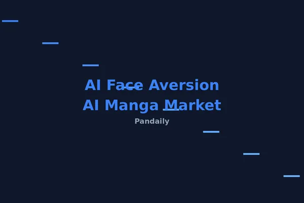 AI-generated faces cause aversion in China's 22B yuan manga market