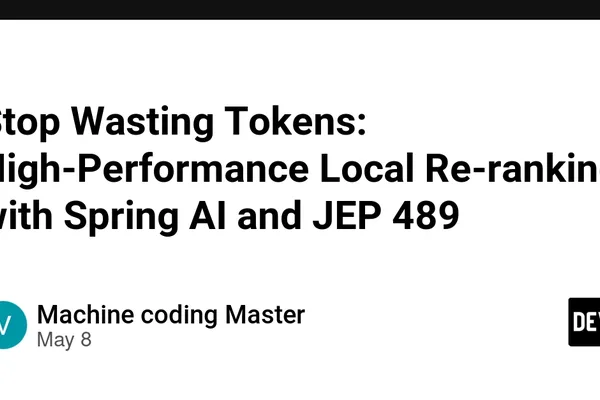 Spring AI and JEP 489 enable faster, cheaper local LLM re-ranking
