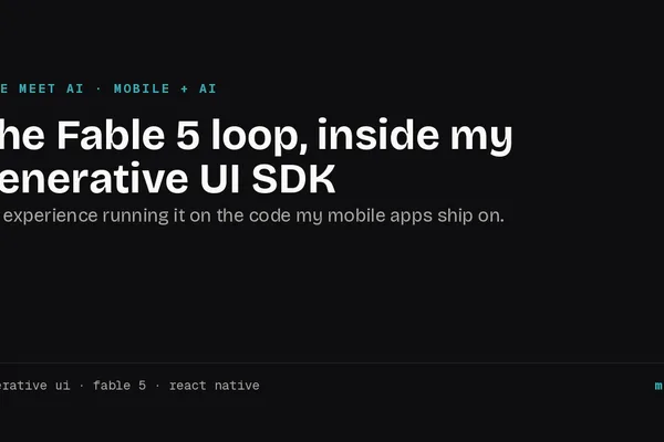 Fable 5 循环集成到移动应用生成式 UI SDK 中