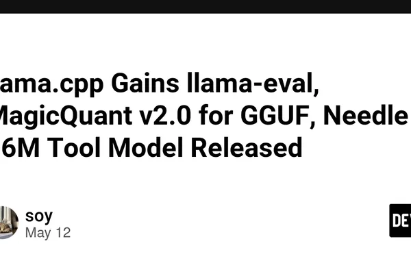 llama.cpp adds eval tool; MagicQuant v2.0 offers hybrid GGUF quants