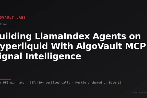 AlgoVault Enhances LlamaIndex Agents with Cross-Venue Trading Verdicts