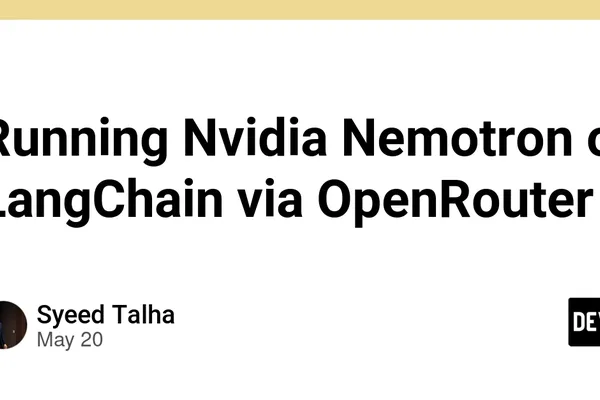 Nvidia Nemotron 模型通过 OpenRouter 集成到 LangChain 中