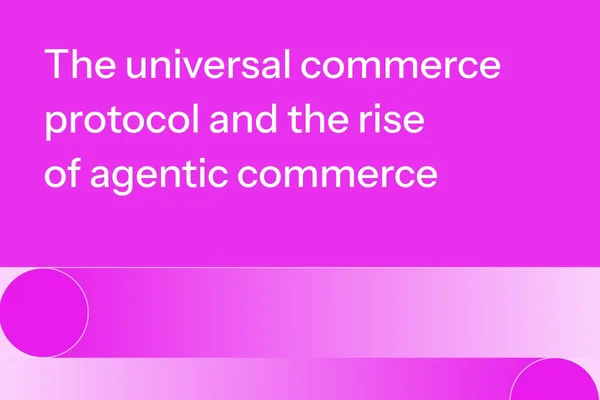 Upsun details Universal Commerce Protocol for agentic commerce