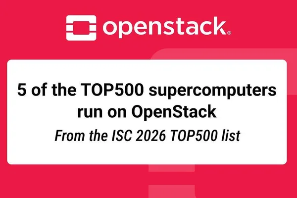 ISC 2026 的 TOP500 名单中出现了由 OpenStack 驱动的超级计算机