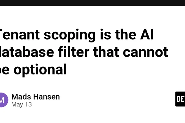 AI database agents need infrastructure-level tenant scoping for security