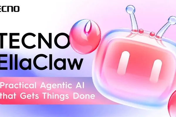 TECNO 扩展 EllaClaw 智能体 AI 以实现实际应用