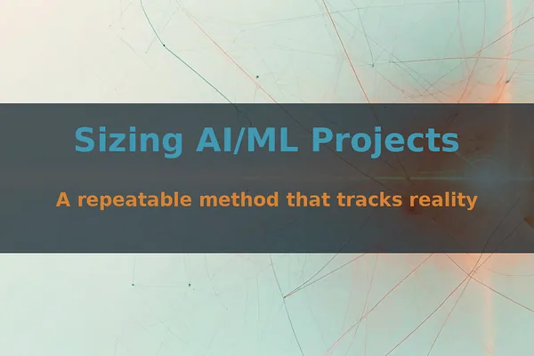 AI project sizing method prioritizes business outcomes over models