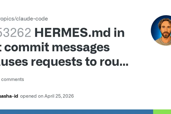Anthropic's Claude Code bug routes commits with "HERMES.md" to extra billing