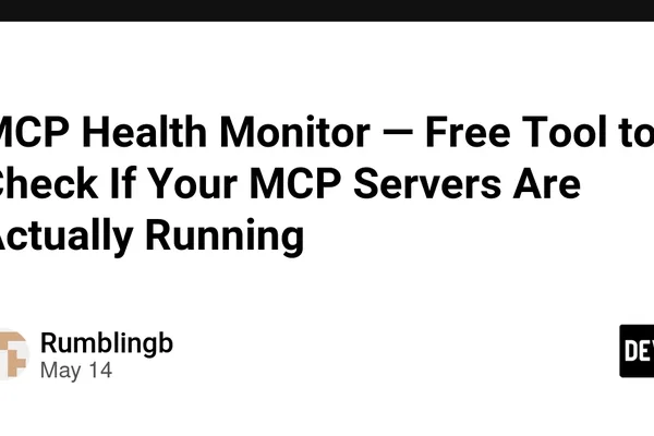 Free tool launched to check unresponsive MCP servers