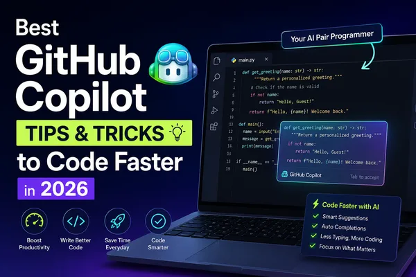 GitHub Copilot: Tips and Tricks for Faster AI-Assisted Coding