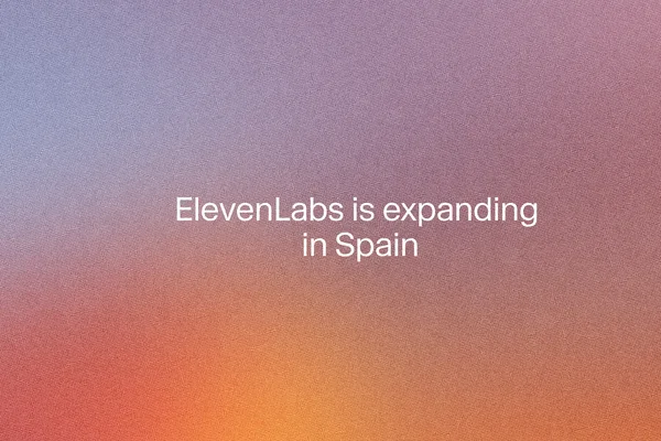 ElevenLabs 在马德里设立办事处，拓展西班牙 AI 语音服务