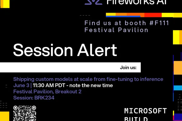 Fireworks AI 在 Microsoft Build 上推动超越通用模型