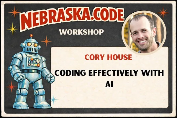 Cory House to host AI coding workshop at Nebraska.Code() on July 22nd