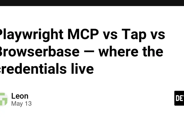 Playwright MCP, Browserbase, and Tap serve different browser automation needs