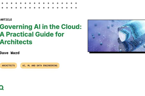 AI Governance in Cloud Environments Detailed by Dave Ward