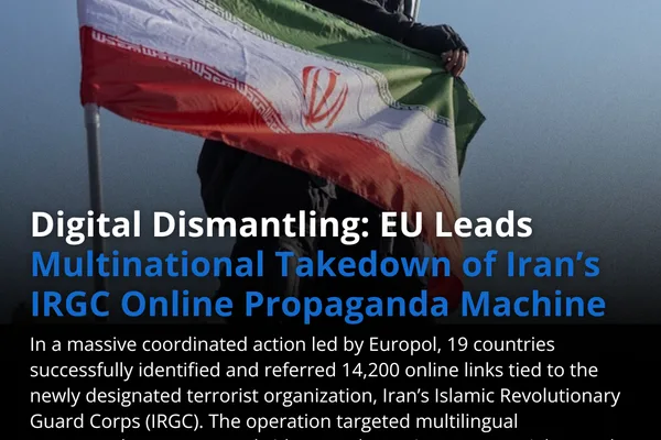 Europol 打击 IRGC 宣传，发现 AI 生成内容
