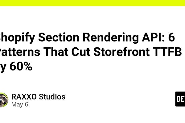 Shopify storefronts boost speed with Section Rendering API patterns