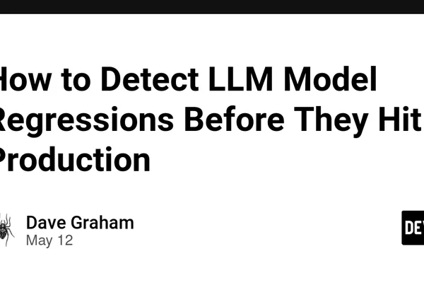 Developers can detect LLM model regressions before they impact production