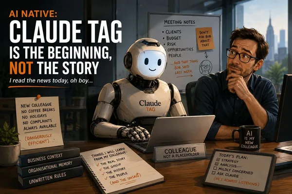 Anthropic's Claude Tag Signals Start of AI Native Organizational Shift