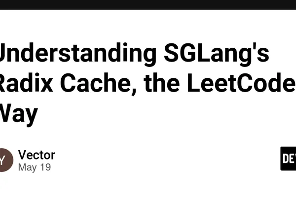 通过 LeetCode 问题解释 SGLang 的 Radix Cache