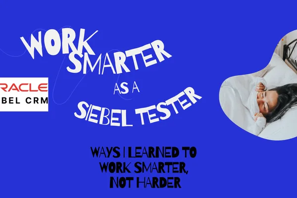 Siebel Tester Shares Strategies for Efficient Jira Story Completion
