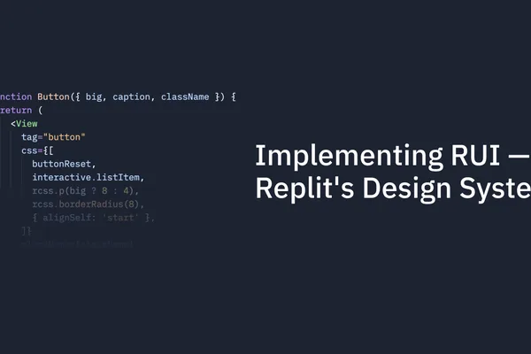 Replit 构建 RUI 设计系统以简化 UI 开发