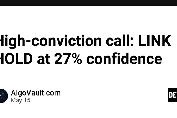 AlgoVault signals HOLD on LINK with low confidence