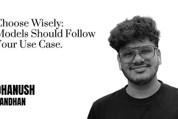 Choose Wisely: Models Should Follow Your Use Case.