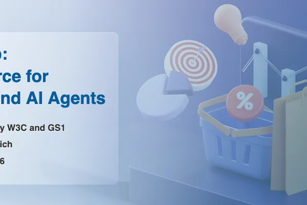 W3C/GS1 e-commerce and AI agents workshop deadline extended to July 10, 2026