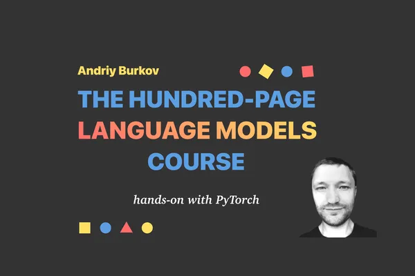 Andriy Burkov 的语言模型课程在 Leanpub 上精选推出