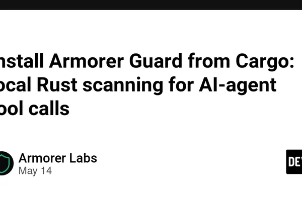 Armorer Guard adds Rust proxy for AI agent security