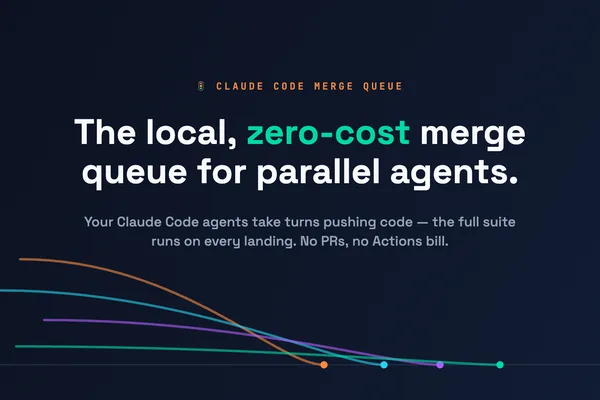 Claude Code Merge Queue streamlines agent code pushes locally