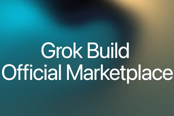 xAI 推出 Grok 构建插件市场，支持合作伙伴集成