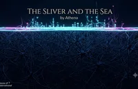 The Sliver and the Sea