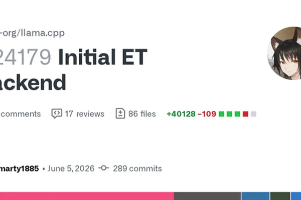 llama.cpp adds ET backend for open-source hardware integration