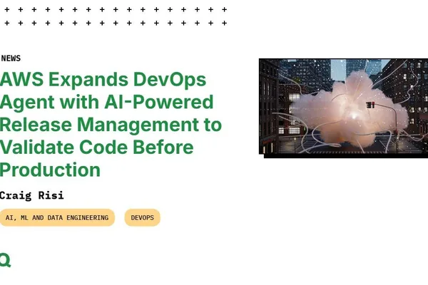AWS DevOps Agent gains autonomous testing for release management