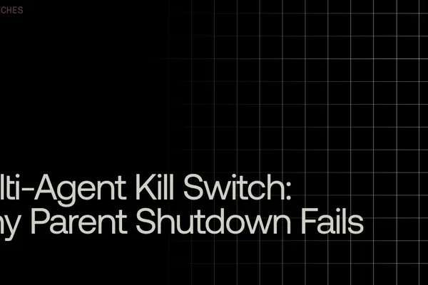 Multi-agent AI systems pose kill switch risks as sub-agents continue after orchestrator shutdown
